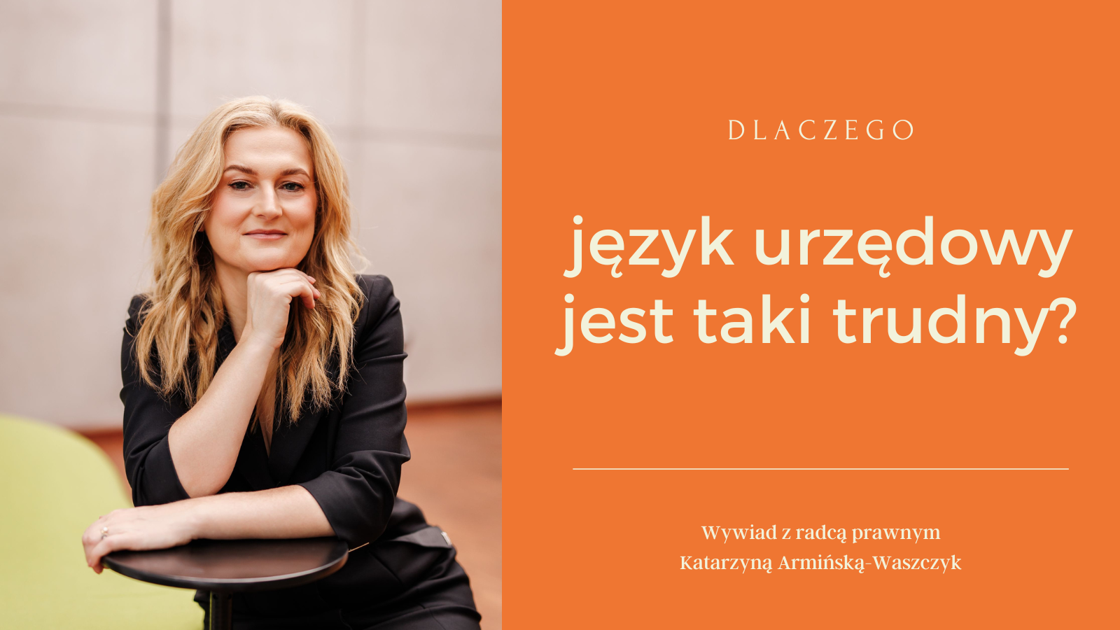 Katarzyna Armińska-Waszczyk siedzi i mówi o legal design w języku urzędowym